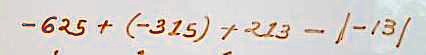 -625 + (-31.5) + 2.3 = |-13|