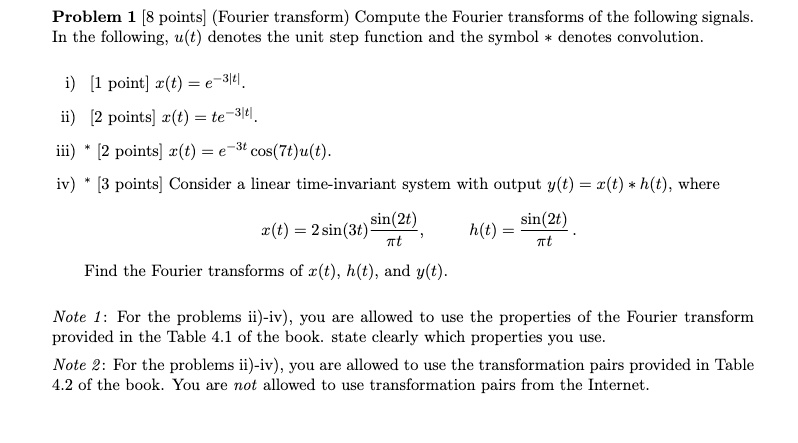 Problem 1 [8 points] (Fourier transform) Compute the Fourier transforms ...