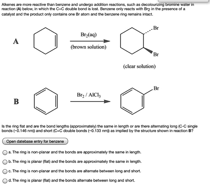 SOLVED Alkenes are Mcre reactive than benzene and undergo addition