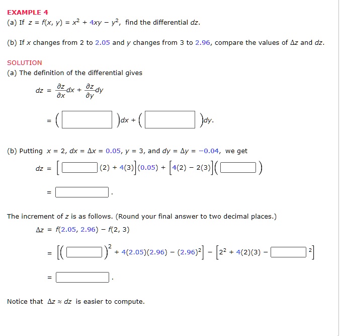 Solved Example 4 A If Z F X Y X 4xy Find The Differential B If X Changes From To 2 05 And Changes From To 2 96 Compare The Values Of Az And