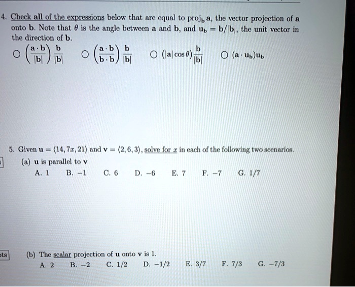 Solved 4 Checkall Of The Expressions Below That Are Equal To Projb A The Vector Projection Of A Onto B Note That A Is The Angle Between And B And Ub B Lbl The