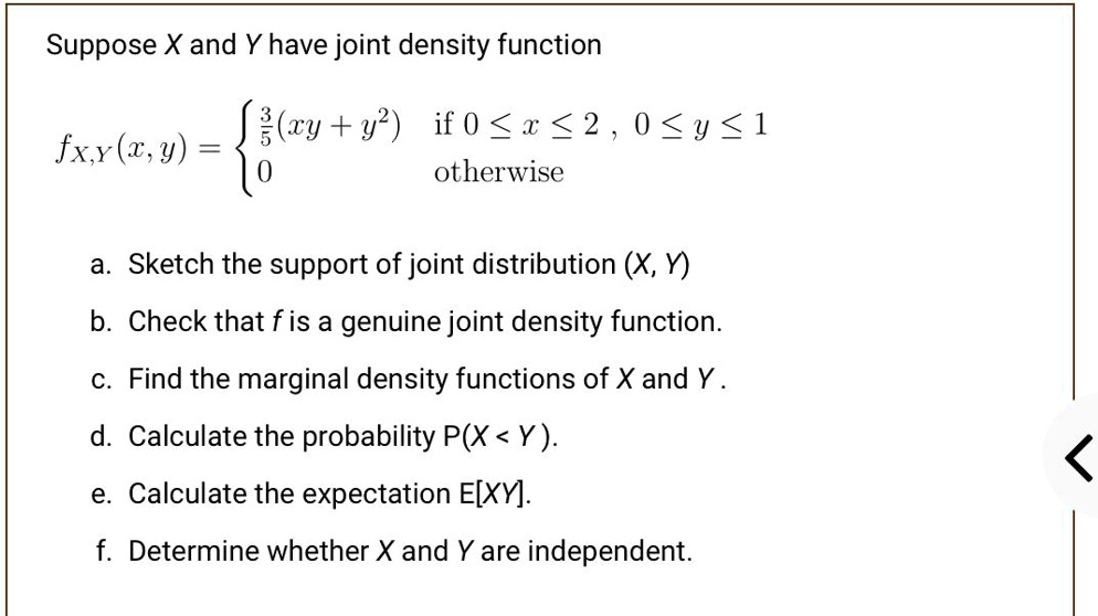 SOLVED:Suppose X and Y have joint density function 3 (ry + yP) if 0