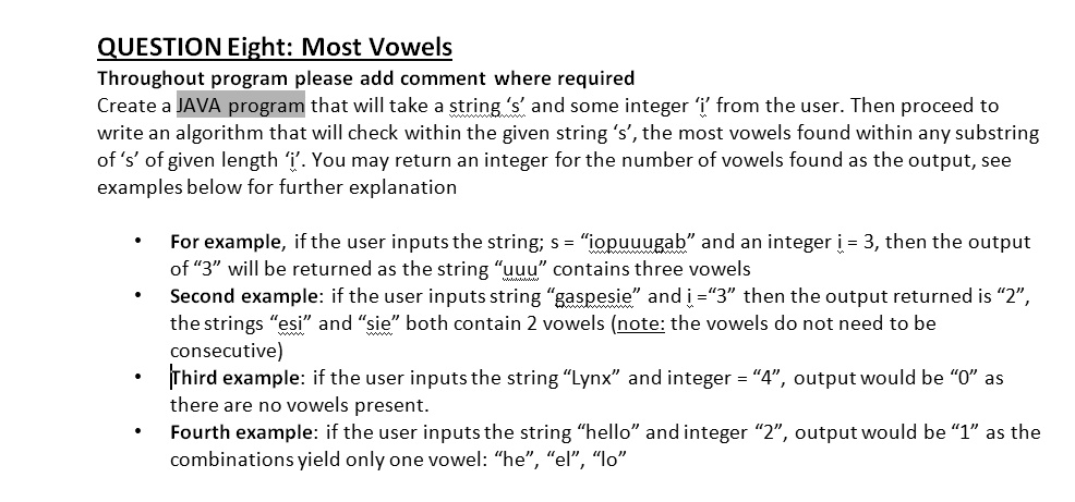 SOLVED: QUESTION Eight: Most Vowels Throughout the program, please add ...