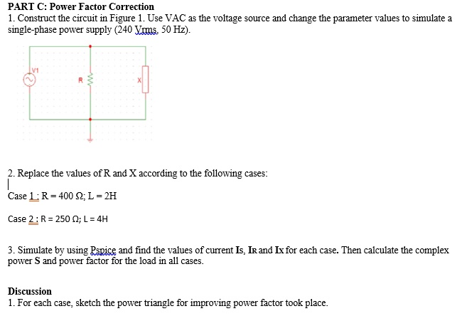 PART C: Power Factor Correction 1. Construct the circuit in Figure 1 ...