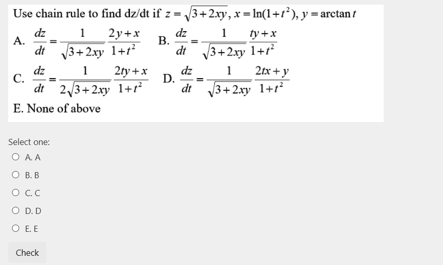Solved Use Chain Rule To Find Dzldt If Z 3 21y X In L T Y Arctant Dz 2y X B Dz Ty X As Dt V3 2xy 1 T2 Dt V 2xy 1 T2 Dz 2ty X C D 2tr Y Solved Use Chain Rule To Find Dzldt If Z 3 21y X In L T Y Arctant Dz 2y X B Dz Ty X As Dt V3 2xy 1 T2 Dt V 2xy 1 T2 Dz 2ty X C D 2tr Y