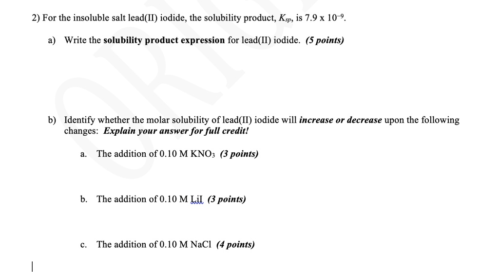 SOLVED 2) For the insoluble salt lead(II) iodide, the solubility