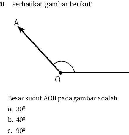 SOLVED: gambar berikut besar sudut aob pada gambar adalah 0. Perhatikan ...