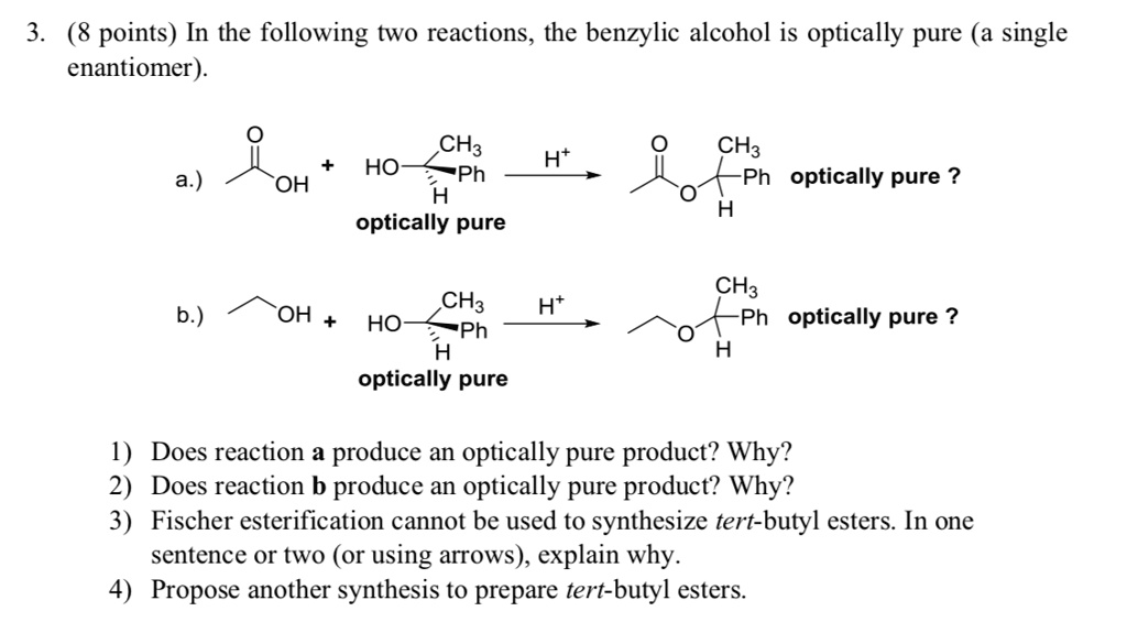 SOLVED 3 (8 points) In the following two reactions, the benzylic alcohol is optically pure (a