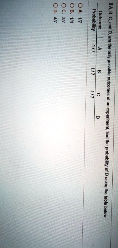 SOLVED: OA IA, B, 4n7 3/7 1/4 1n Probabilty Outcome 3 Are The 8 ...