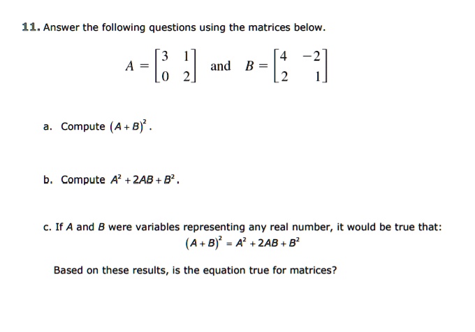 SOLVED: 11. Answer The Following Questions Using The Matrices Below A ...