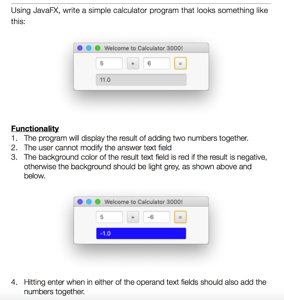 Using JavaFX, write a simple calculator program that looks...