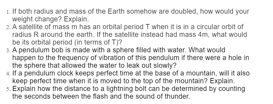 Solved: 1. If Both Radius And Mass Of The Earth Somehow Are Doubled 