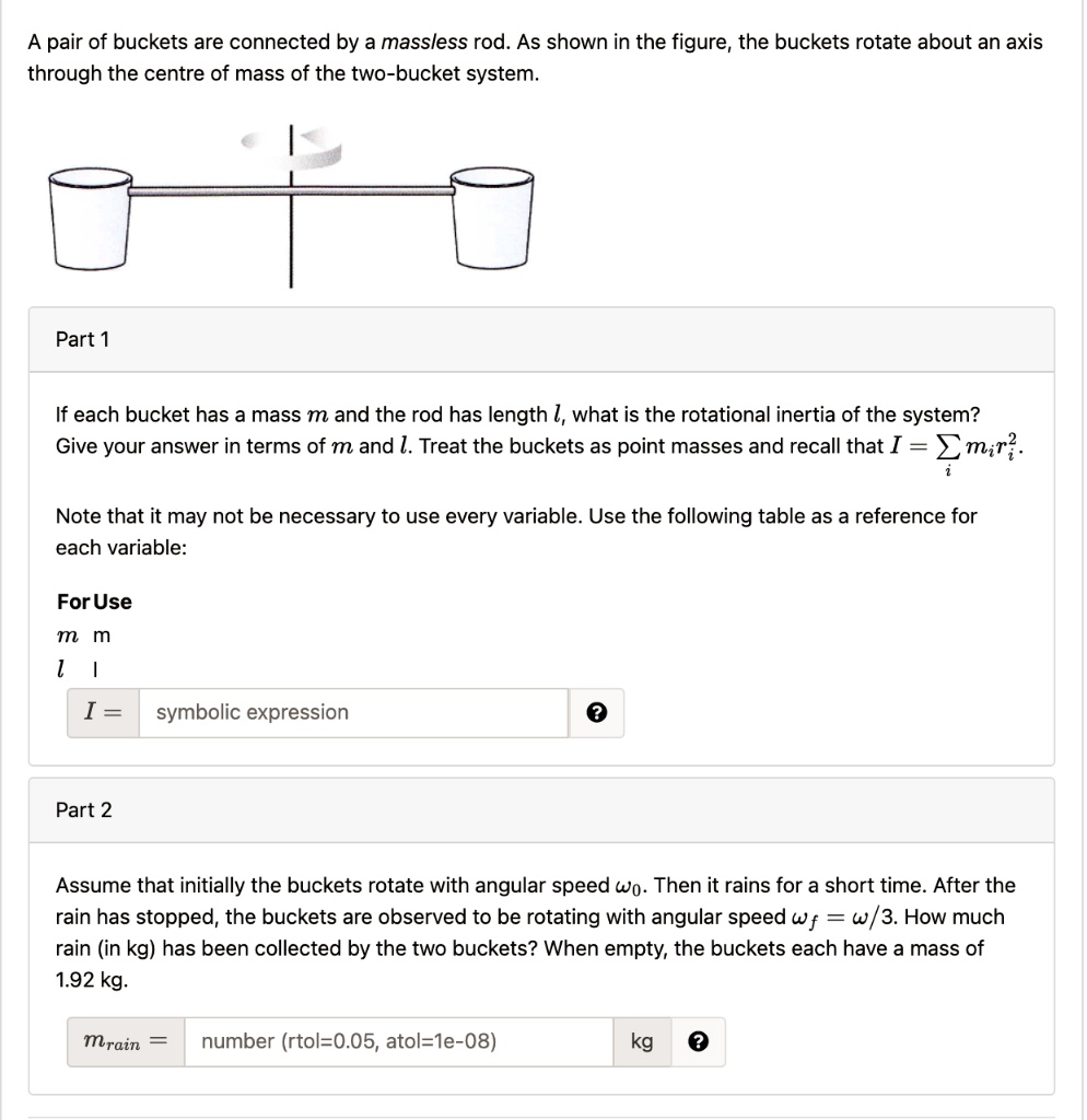 SOLVED A pair of buckets is connected by a massless rod. As shown in