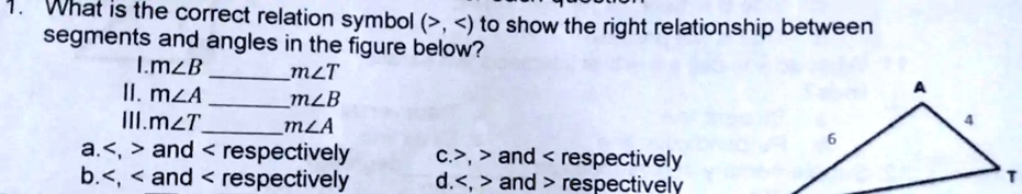 1. What is the correct relation symbol (>, and