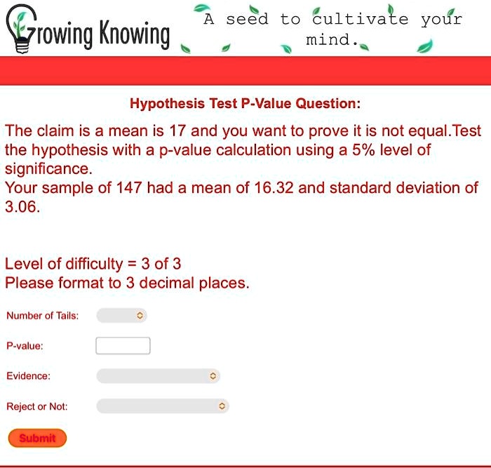 Growing Knowing A seed to cultivate your mind. Hypothesis Test P-Value ...