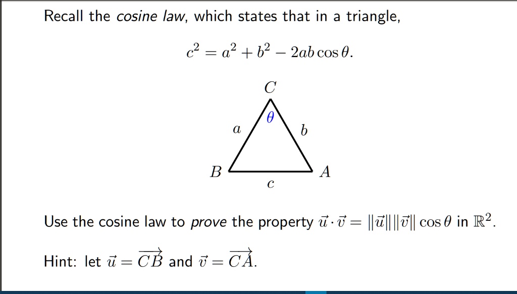 Variant morgue Supplement SOLVED: Recall the cosine law, which states that in triangle, c2 = a2 + b2  2ab cos 0. B A Use the cosine law to prove the property .v = Ilulllvll cos