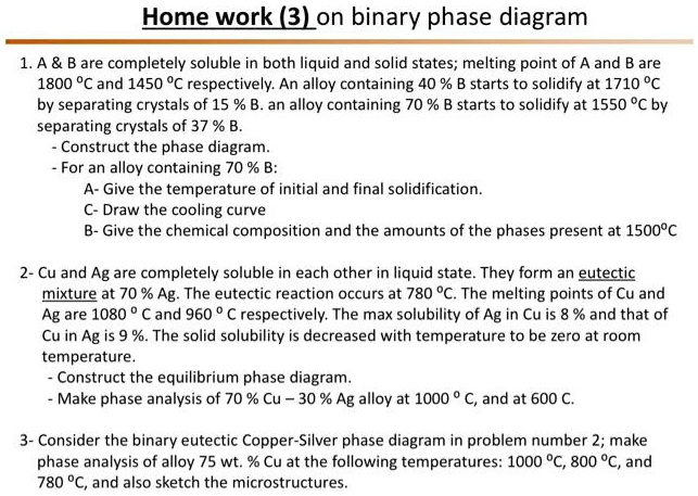 SOLVED: Homework (Binary Phase Diagram) 1. A B are completely soluble ...