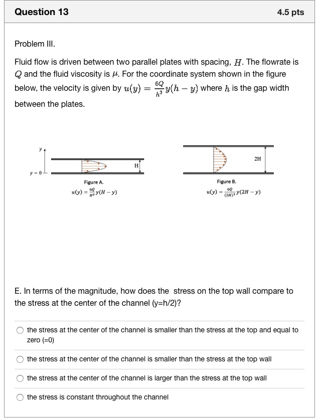 SOLVED: Problem III. Fluid flow is driven between two parallel plates ...