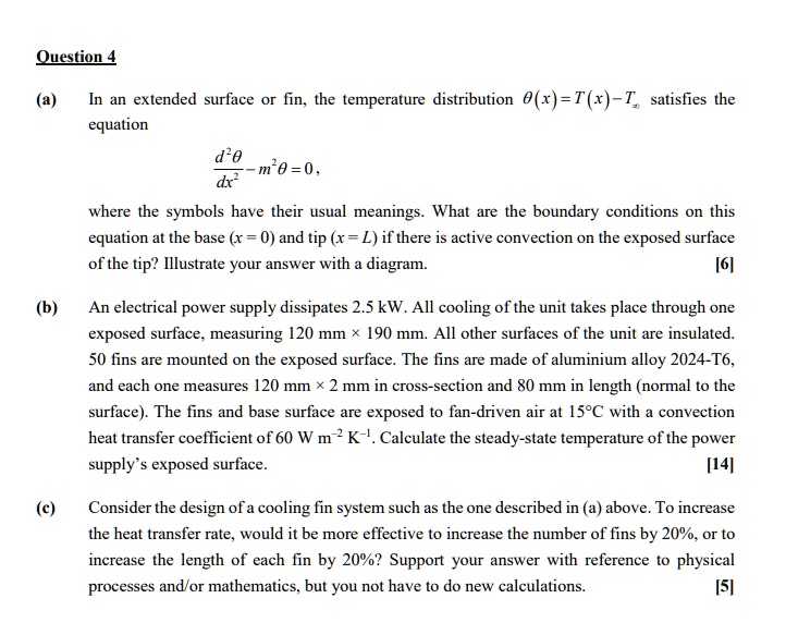 SOLVED Question 4 (a) In an extended surface or fin, the temperature