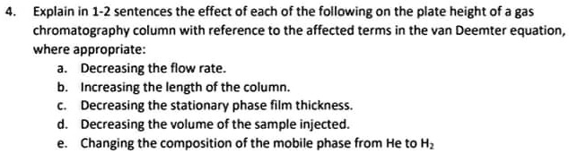 SOLVED Explain in 1 2 sentences the effect of each of the