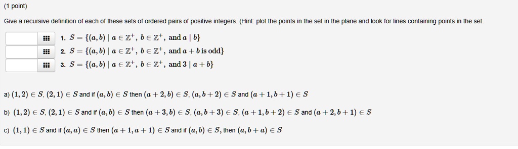 Solved Give A Recursive Definition Of Each Of These Sets Of Ordered Pairs Of Positive Integers 9439