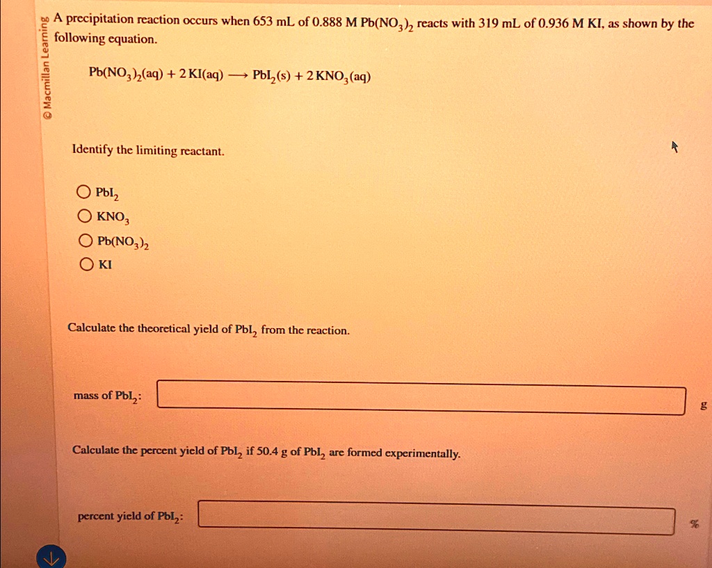 Solved A Precipitation Reaction Occurs When 653 Ml Of 0 888 M Pb No3 2 Reacts With 319 Ml Of 0