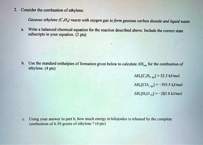 SOLVED Consider the combustion of ethylene Gaseous ethylene