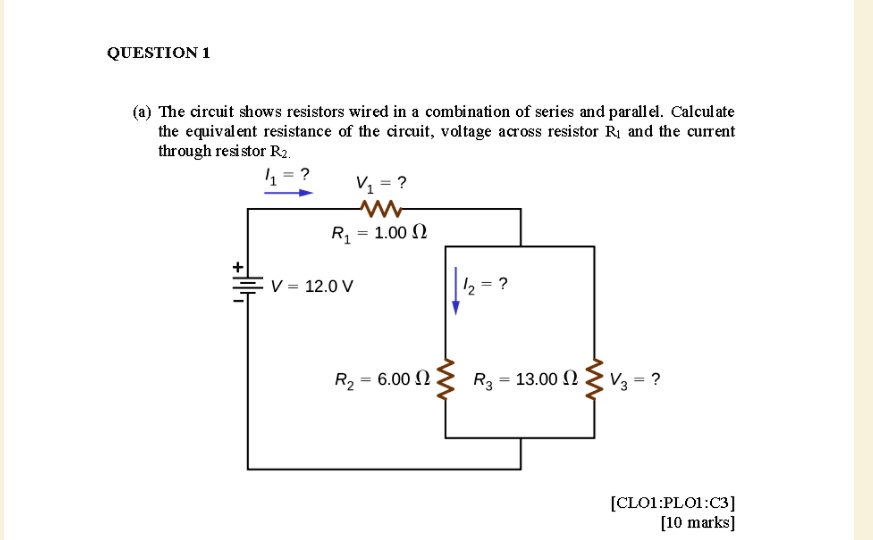 Solved Question 1 The Circuit Shows Resistors Wired In A Combination Of Series And Parallel 1706