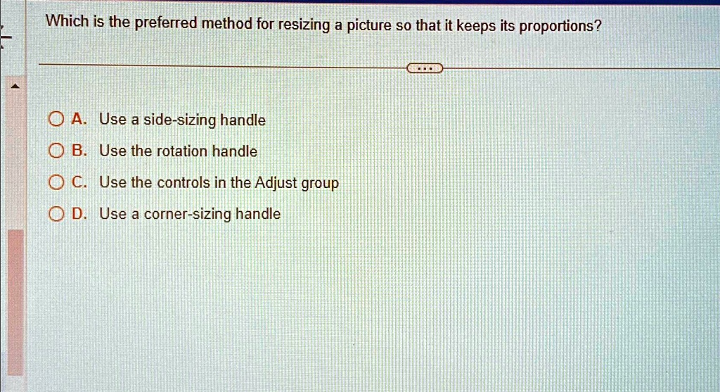 SOLVED Which is the preferred method for resizing a picture so that it