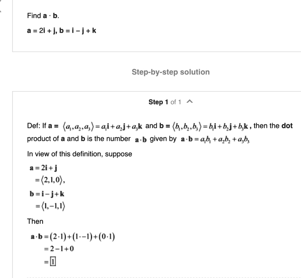 SOLVED:Find A B A = 2i + J,b=i-j+k Step-by-step Solution Step 1 Of 1 ...