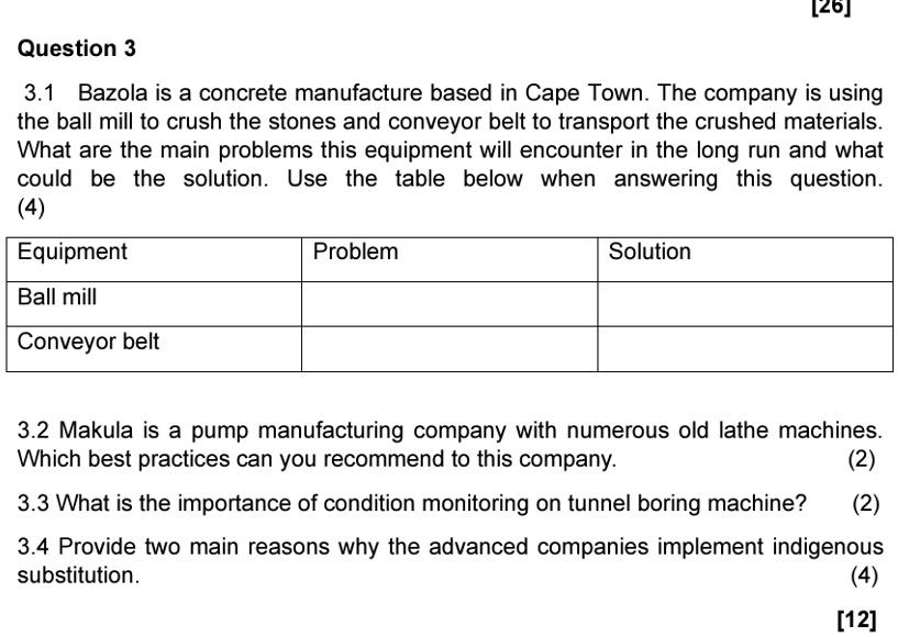 question 3 31 bazola is a concrete manufacture based in cape town the company is using the ball mill to crush the stones and conveyor belt to transport the crushed materials what are the mai 73044