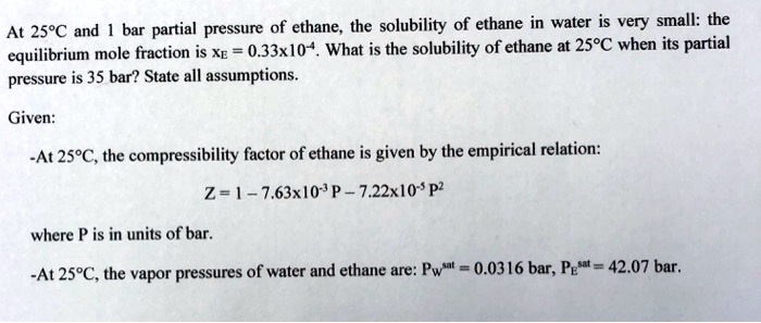 SOLVED: At 25Â°C and 1 bar partial pressure of ethane, the solubility ...