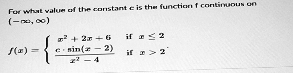 Solved For what value of the constant c is the function f