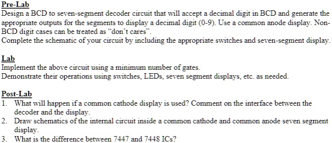Pre-Lab Design a BCD to seven-segment decoder circuit that will accept ...