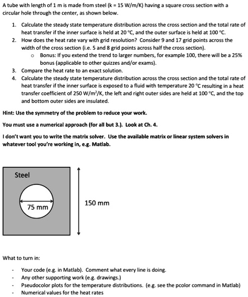 matlab code specifically a tube with length of 1 m is made from steel k ...