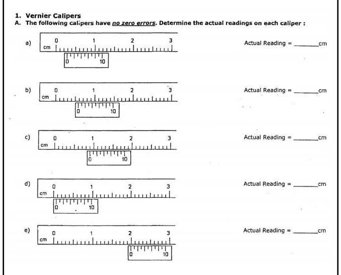 SOLVED: Vernier Calipers: The following calipers have no zero error ...