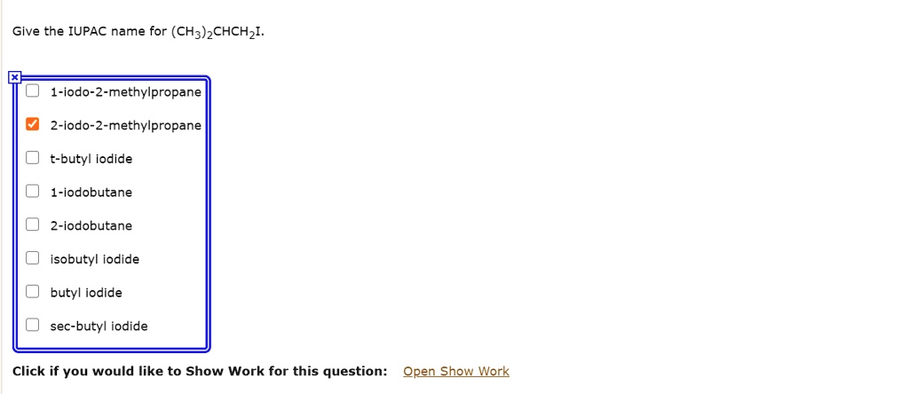 SOLVED: Give the IUPAC name for (CH3)2CHCHzI: 1-jodo-2-methylpropane 2 ...