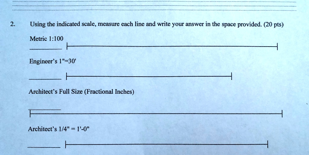 SOLVED: 2. Using the indicated scale, measure each line and write your