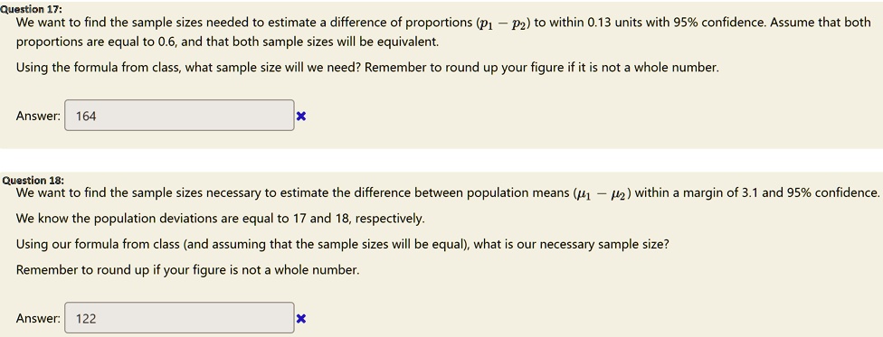 SOLVED: Question 17 We want to find the sample sizes needed to estimate ...