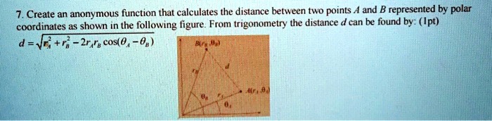 Create An Anonymous Function That Calculates The Distance Between Two Create An Anonymous Function That Calculates The Distance Between Two