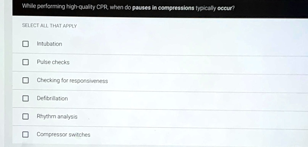 While performing high-quality CPR, when do pauses in compressions