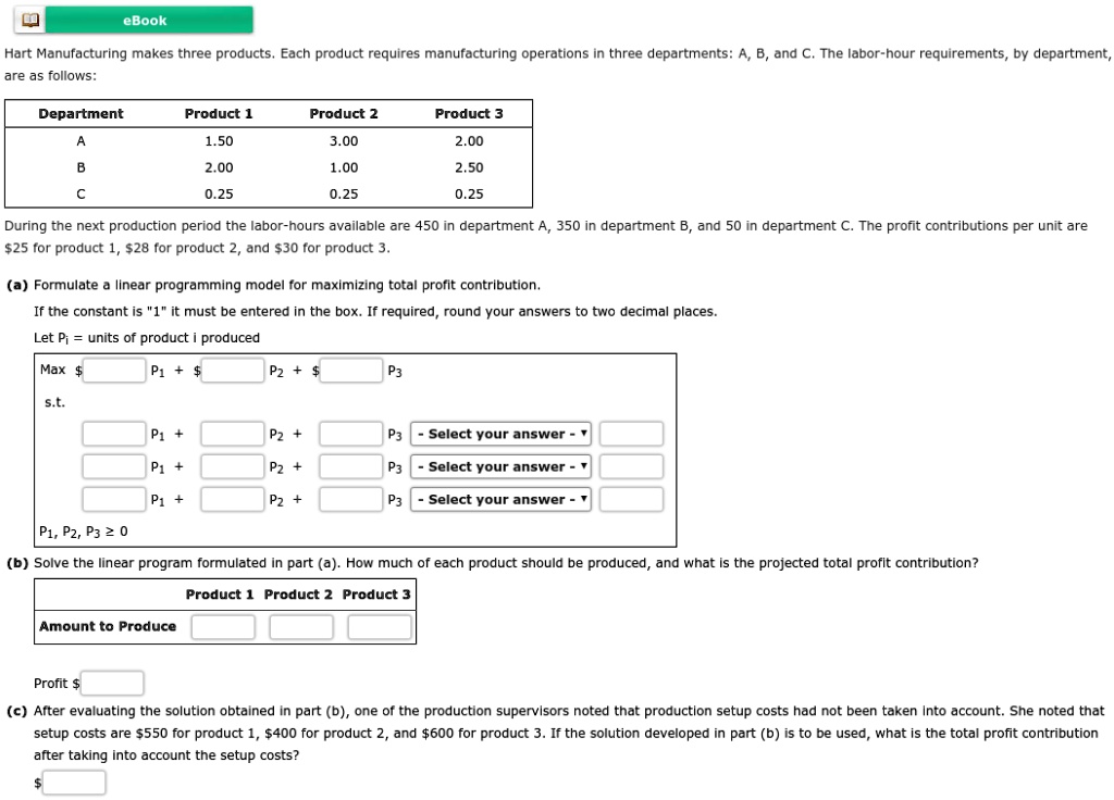 SOLVED: Hart Manufacturing makes three products. Each product requires ...