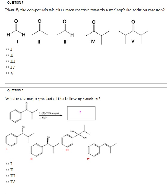 QUESTION 7 Identify the compounds which is most reactive towards a ...