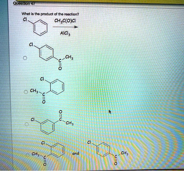 SOLVED What is the product of the reaction? CH3COCl + AICl3 + CH3CH2CH3