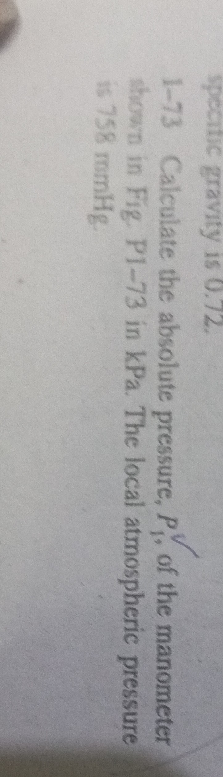 173 Calculate the absolute pressure, P1, of the manometer shown in Fig