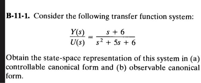 SOLVED: Control System B-11-1. Consider the following transfer function ...