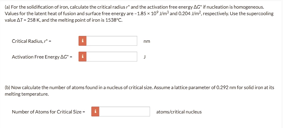 SOLVED: (a) For the solidification of iron, calculate the critical ...