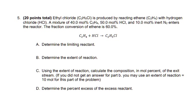 SOLVED Ethyl chloride C2H5Cl is produced by reacting ethene