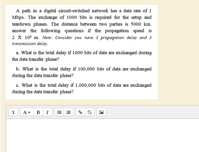 A path in a digital circuitswitched network has a data rate of 1 Mbps