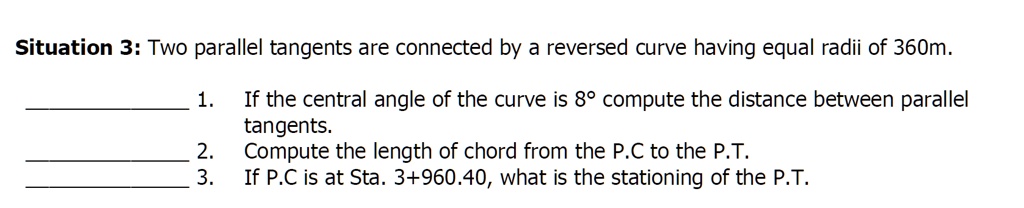 situation 3 two parallel tangents are connected by a reversed curve ...